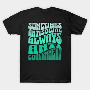 Always Anti Government T-Shirt